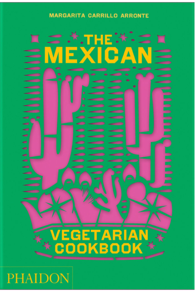 THE MEXICAN VEGETARIAN COOKBOOK