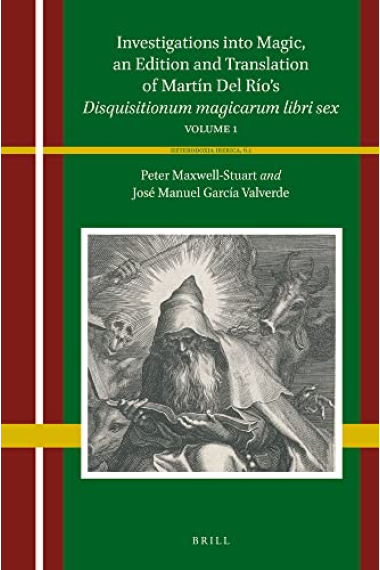 Investigations into Magic, an Edition and Translation of Martín Del Río’s Disquisitionum magicarum libri sex (Volume 1)