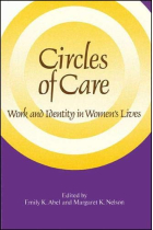 Circles of Care: Work and Identity in Women's Lives (SUNY series on Women and Work)