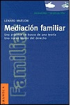 Mediación familiar. Una práctica en busca de una teoría, una nueva visión del derecho