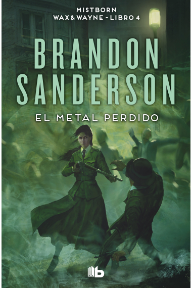 El metal perdido (Wax & Wayne 4). Una novela de Mistborn