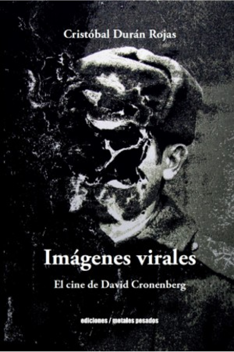 Imágenes virales. El cine de David Cronenberg