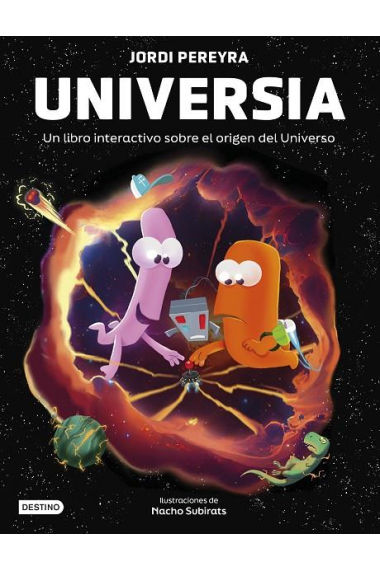 Universia. Crea tu propio universo Un libro interactivo sobre el origen del universo