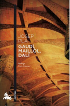 Gaudí, Maillol, Dalí