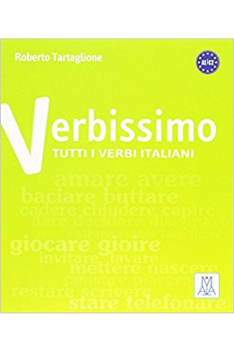 Verbissimo. Tutti i verbi italiani. A1/C2