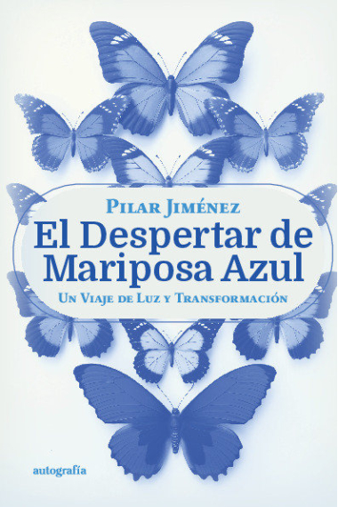 EL DESPERTAR DE MARIPOSA AZUL