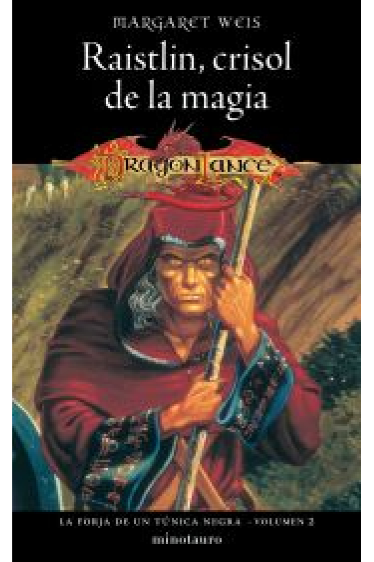 La forja de un Túnica Negra nº 02. Raistlin , crisol de la magia