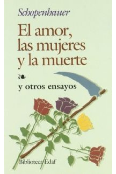 El amor, las mujeres y la muerte (y otros ensayos)