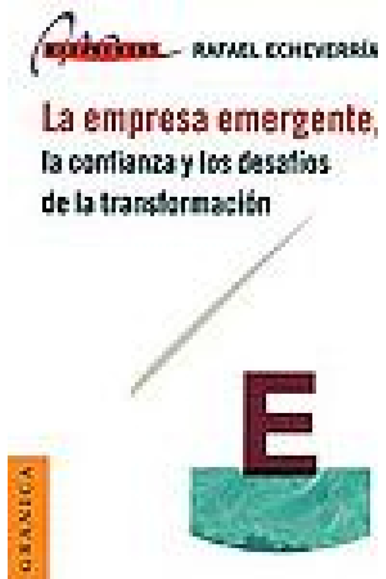 La empresa emergente, la confianza y los desafíos de la transformación.