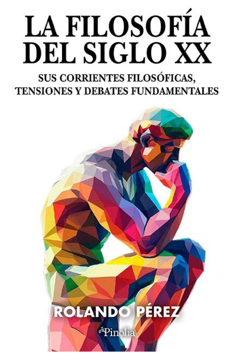 La filosofía del siglo XX: sus corrientes filosóficas, tensiones y debates actuales