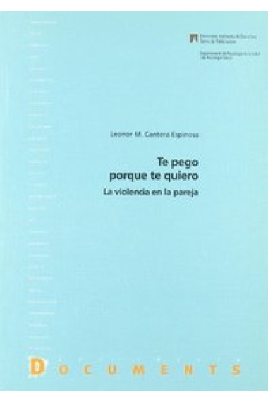 Te pego porque te quiero. La violencia en la pareja