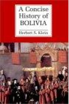 A concise history of Bolivia