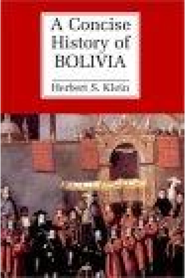 A concise history of Bolivia