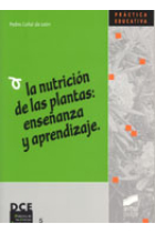 La nutrición de las plantas enseñanza y aprendizaje