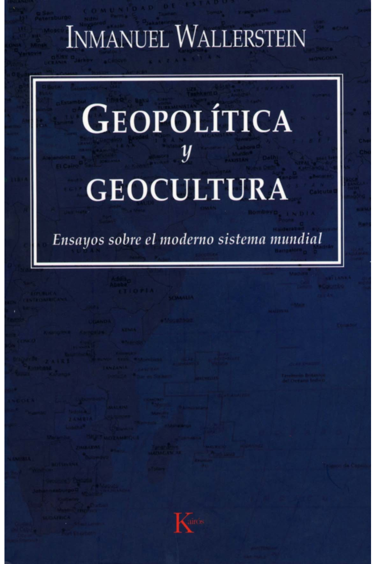 Geopolítica y geocultura. Ensayos sobre el moderno sistema mundial