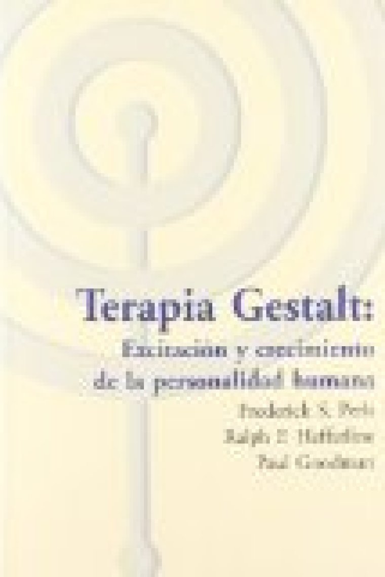 Terapia gestalt. Excitación y crecimiento de la personalidad humana