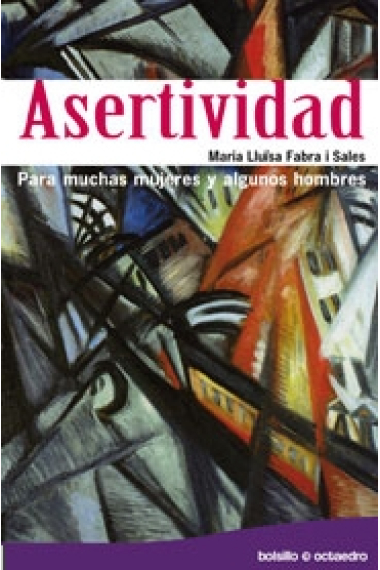 Asertividad. Para muchas mujeres y algunos hombres