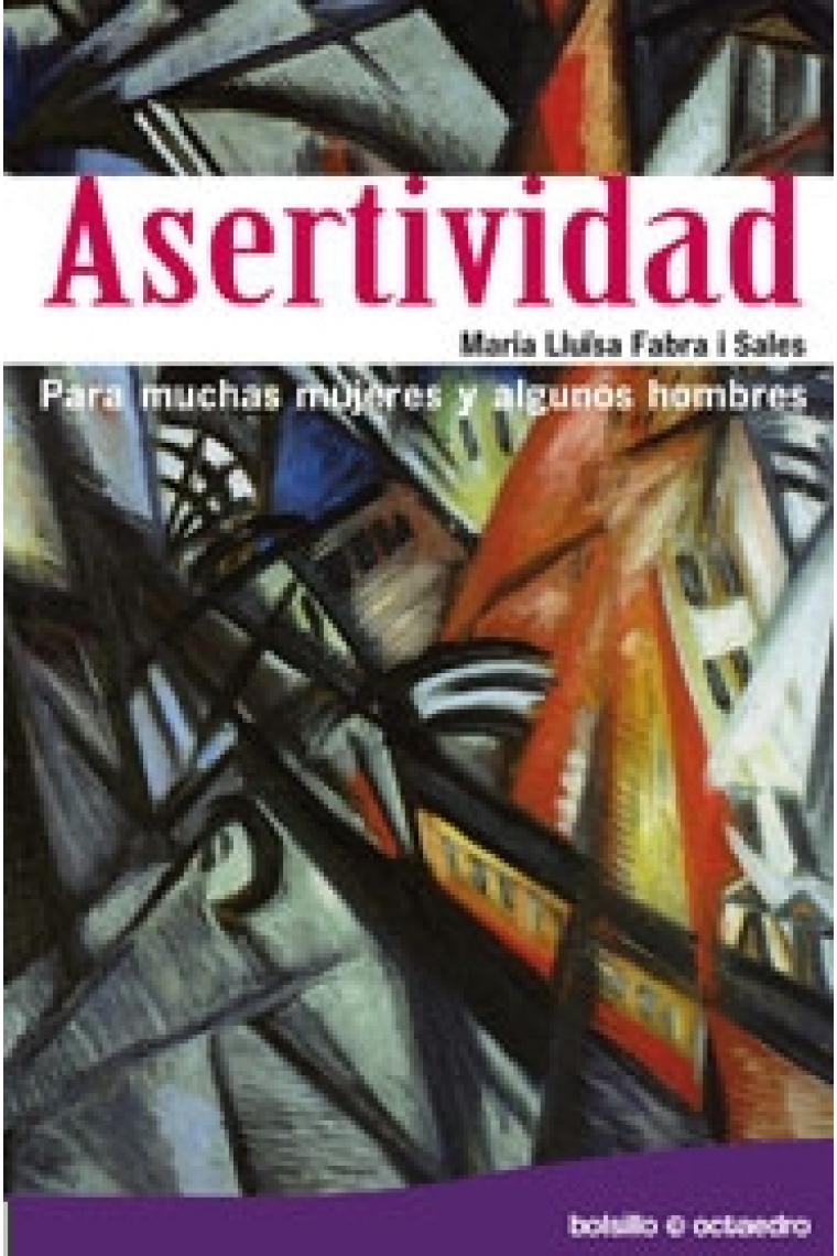 Asertividad. Para muchas mujeres y algunos hombres