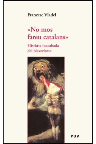 No mos fareu catalans Història inacabada del blaverisme