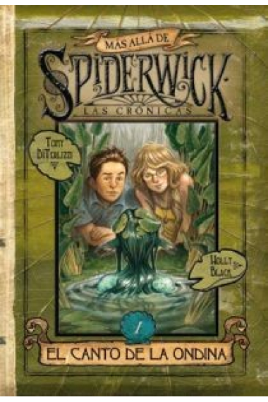 El canto de la ondina : más alla de las crónicas de Spiderwick