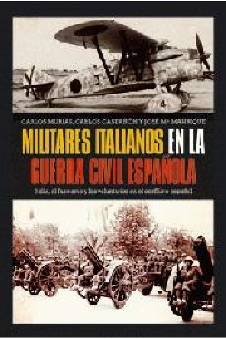 Militares italianos en la Guerra Civil española. Italia, el fascismo y los voluntarios en el conflicto español