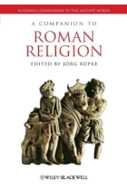 A Companion to Roman Religion