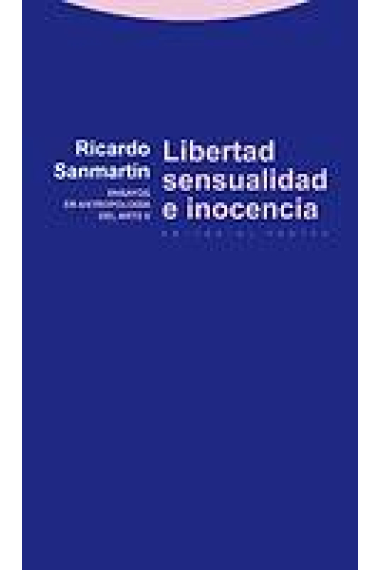 Libertad, sensualidad e inocencia. Ensayos en antropología del arte II