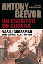 Un escritor en guerra. Vasili Grossman en el Ejército Rojo, 1941-1945