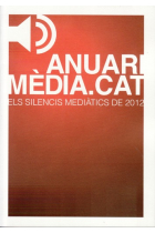 Anuari mèdia.cat. Els silencis mediàtics de 2012