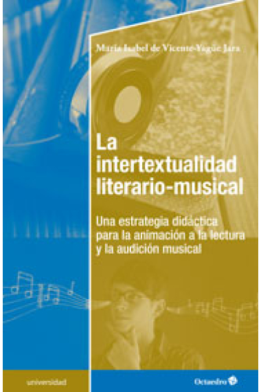 Intertextualidad Literario-musical. Una estrategia didáctica para la animación a la lectura y la innovación