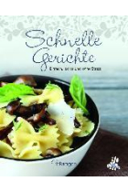 Schnelle Gerichte. Einfach, lecker und ohne Stress