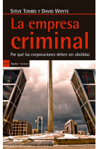 La empresa criminal. Por qué las corporaciones deben ser abolidas