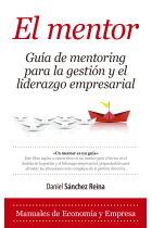 El Mentor. Guía de mentoring para la gestión y el liderazgo empresarial