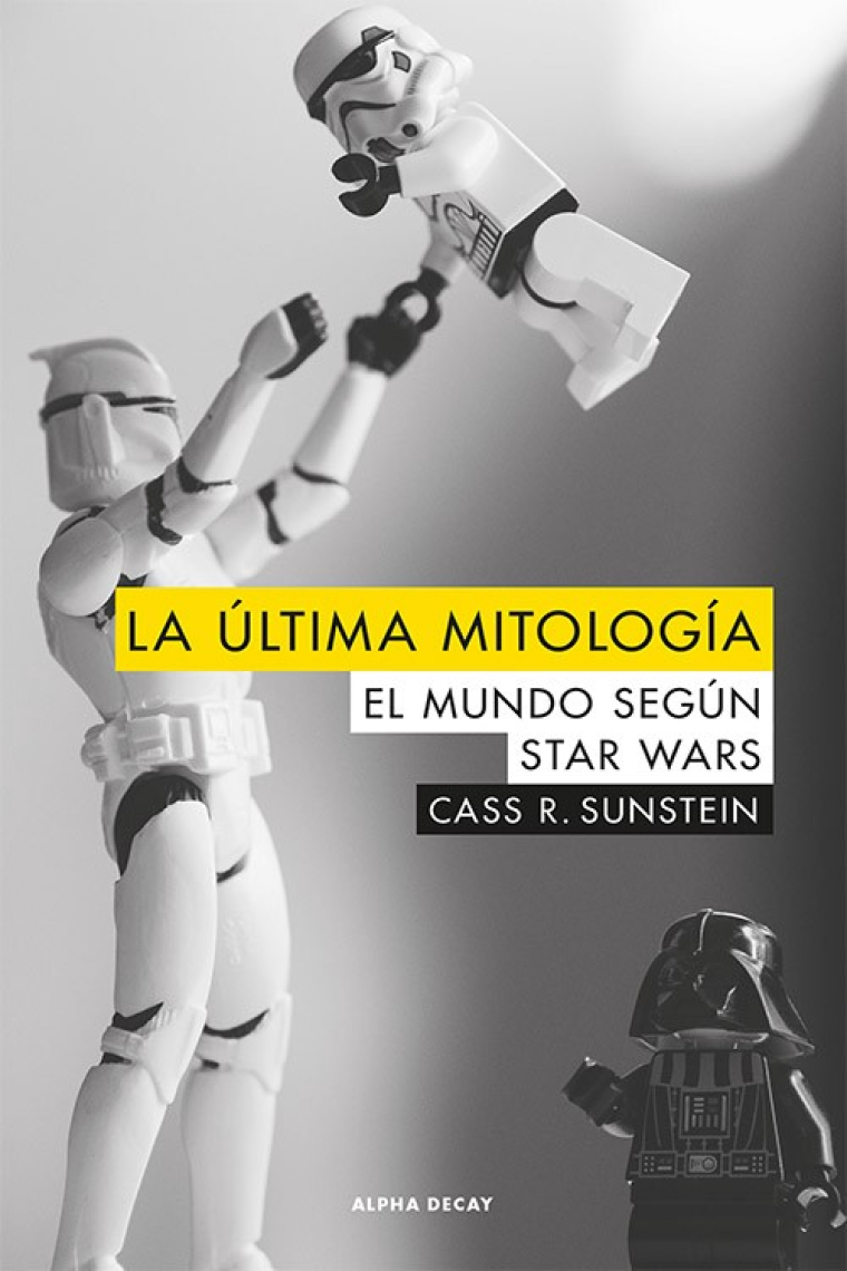 La última mitología. El mundo según Star Wars