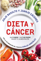 Dieta y cáncer. Qué puede y qué no puede hacer tu alimentación