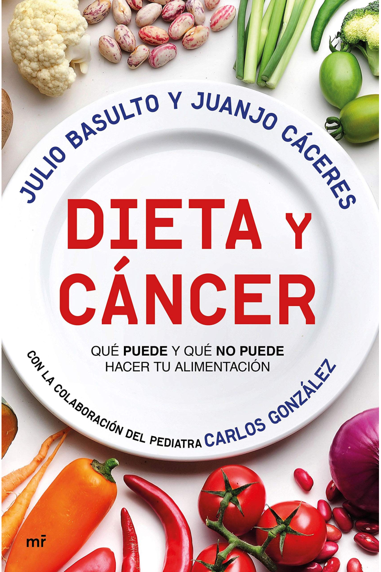 Dieta y cáncer. Qué puede y qué no puede hacer tu alimentación