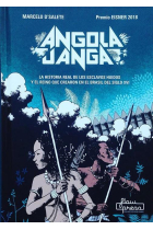 Angola Janga (La historia real de los esclavos huidos y el reino que crearon) Premio EISNER 2018