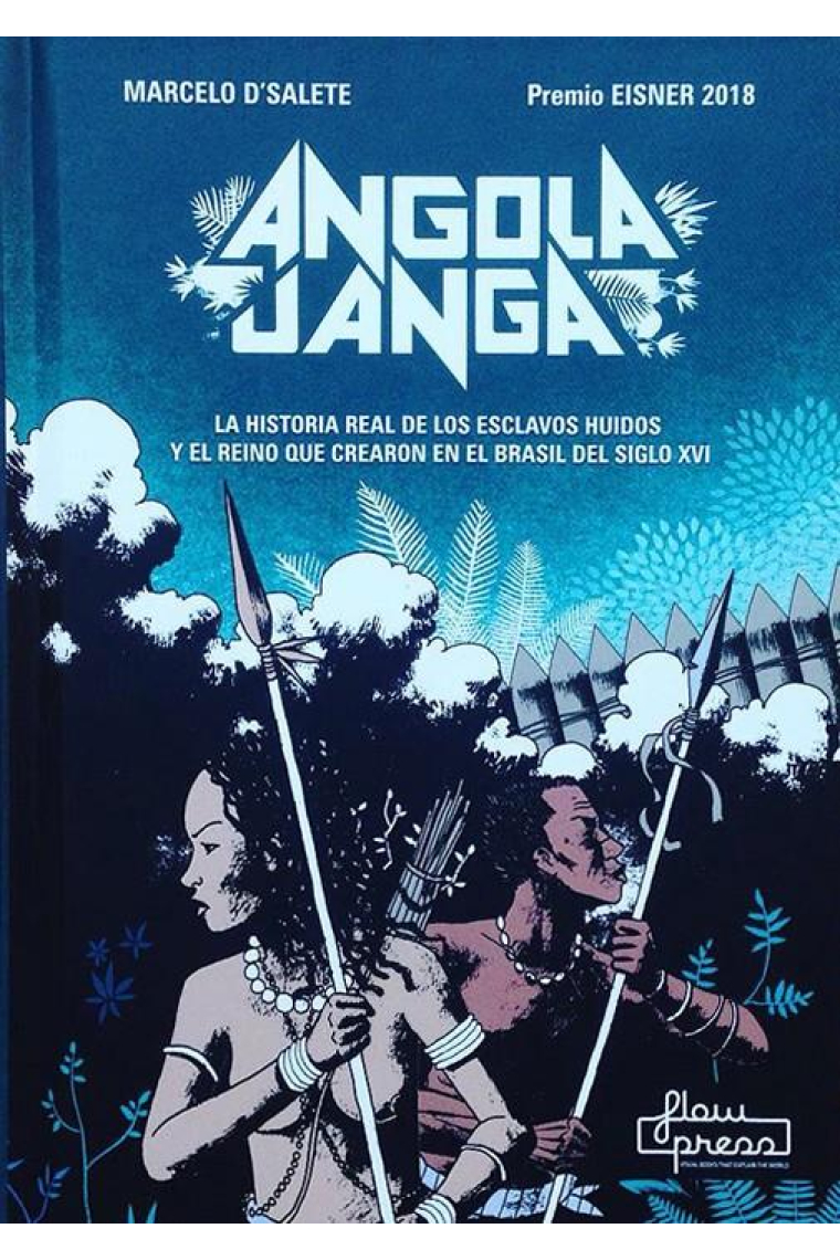 Angola Janga (La historia real de los esclavos huidos y el reino que crearon) Premio EISNER 2018