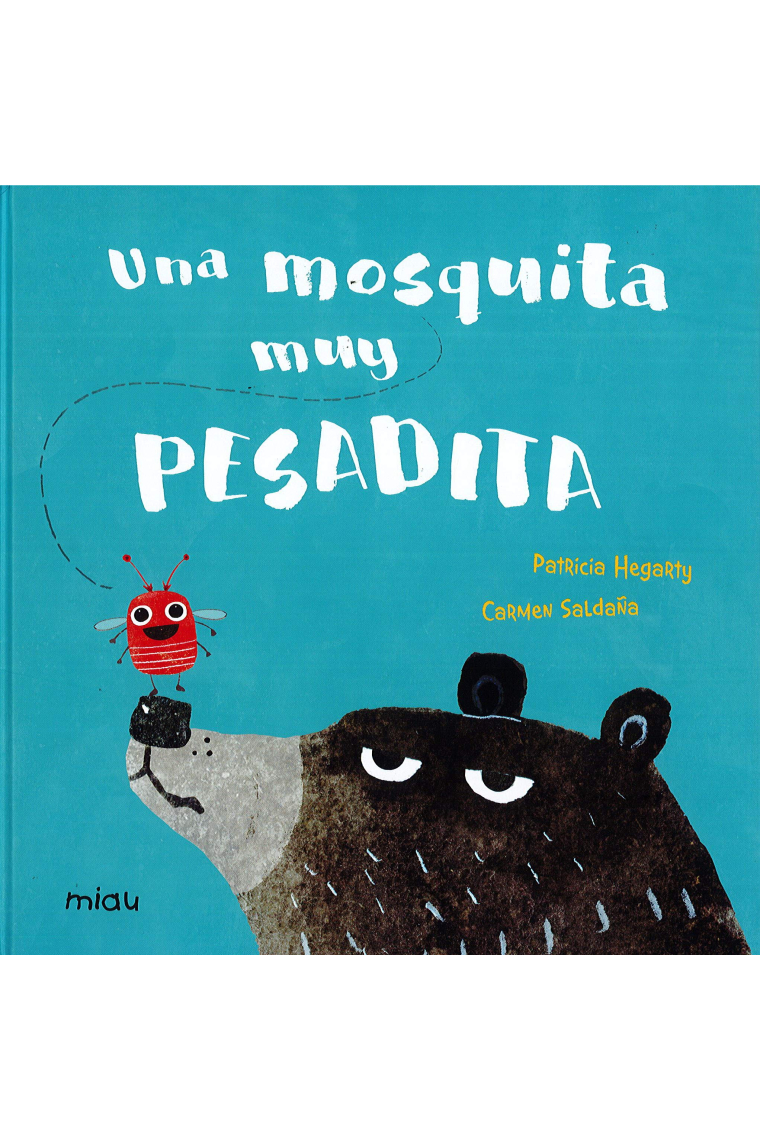 Una Mosquita Muy Pesadita