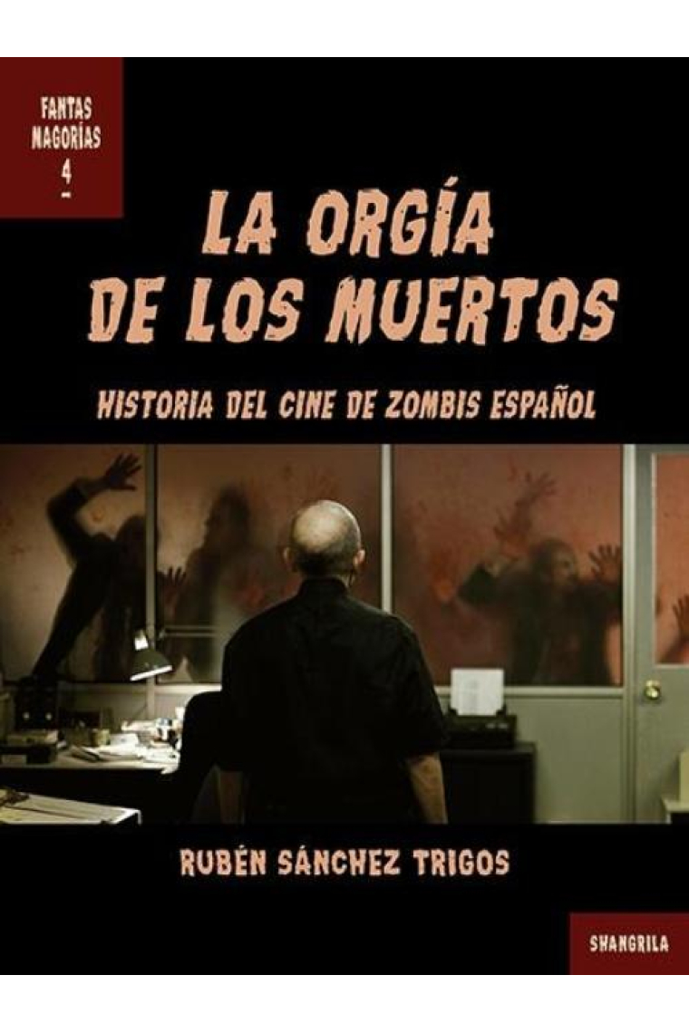 La orgía de los muertos. Historia del cine de zombis español