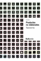 Productos no elaborados. Taxonomía (Bullipedia)