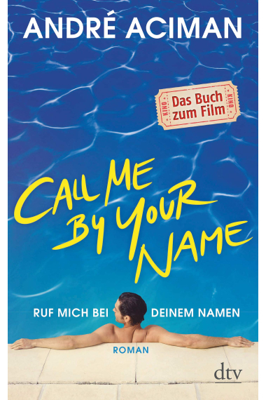 Call Me by Your Name, Ruf mich bei deinem Namen: Roman