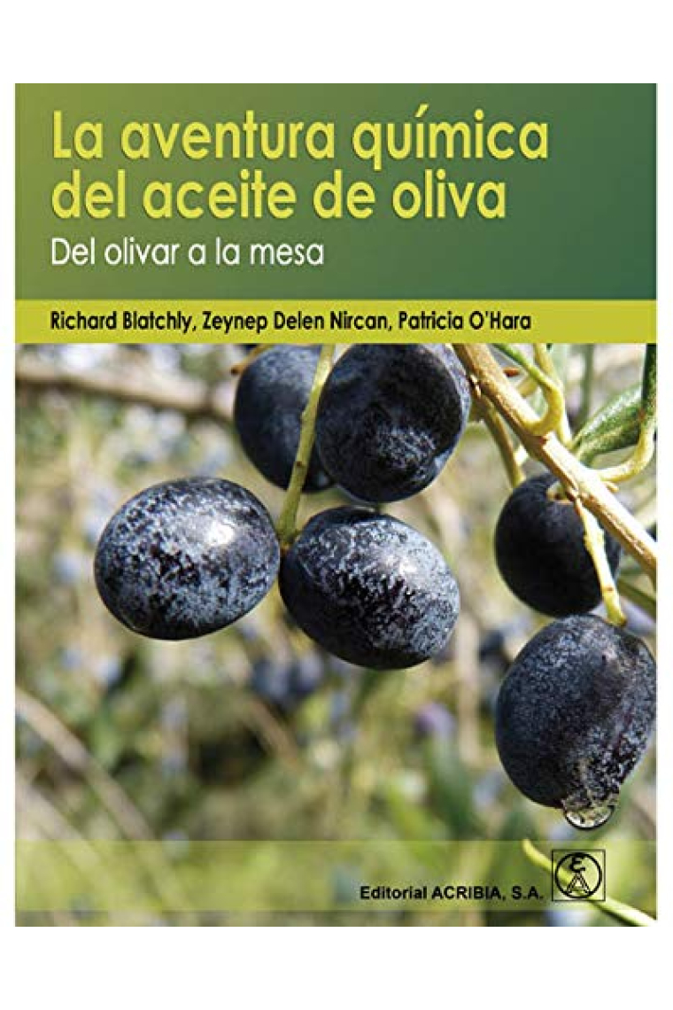 La aventura química del aceite de oliva. Del olivar a la mesa