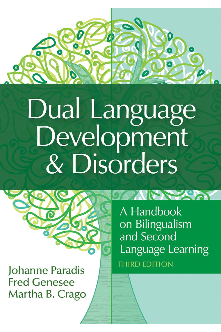 Dual Language Development & Disorders: A Handbook on Bilingualism and Second Language Learning (Communication and Language Intervention)