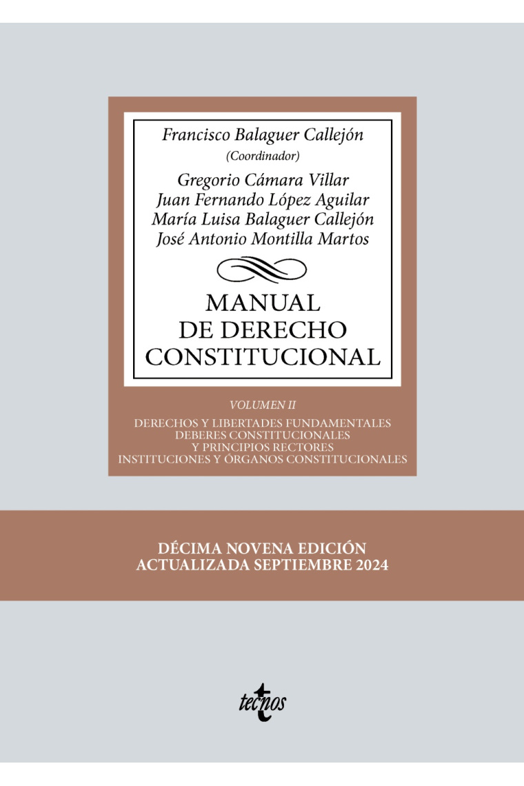 Manual de Derecho Constitucional (2024). Vol. II: Derechos y libertades fundamentales. Deberes constitucionales y principios rectores. Instituciones y órganos constitucionales