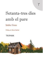 Setanta-tres dies amb el pare