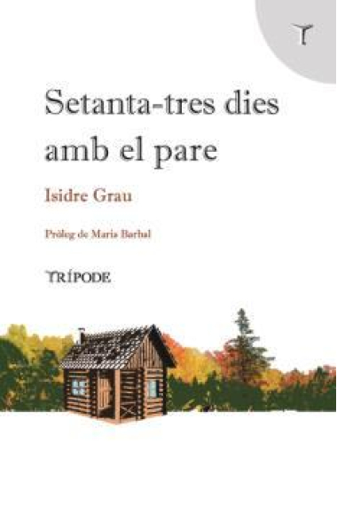 Setanta-tres dies amb el pare