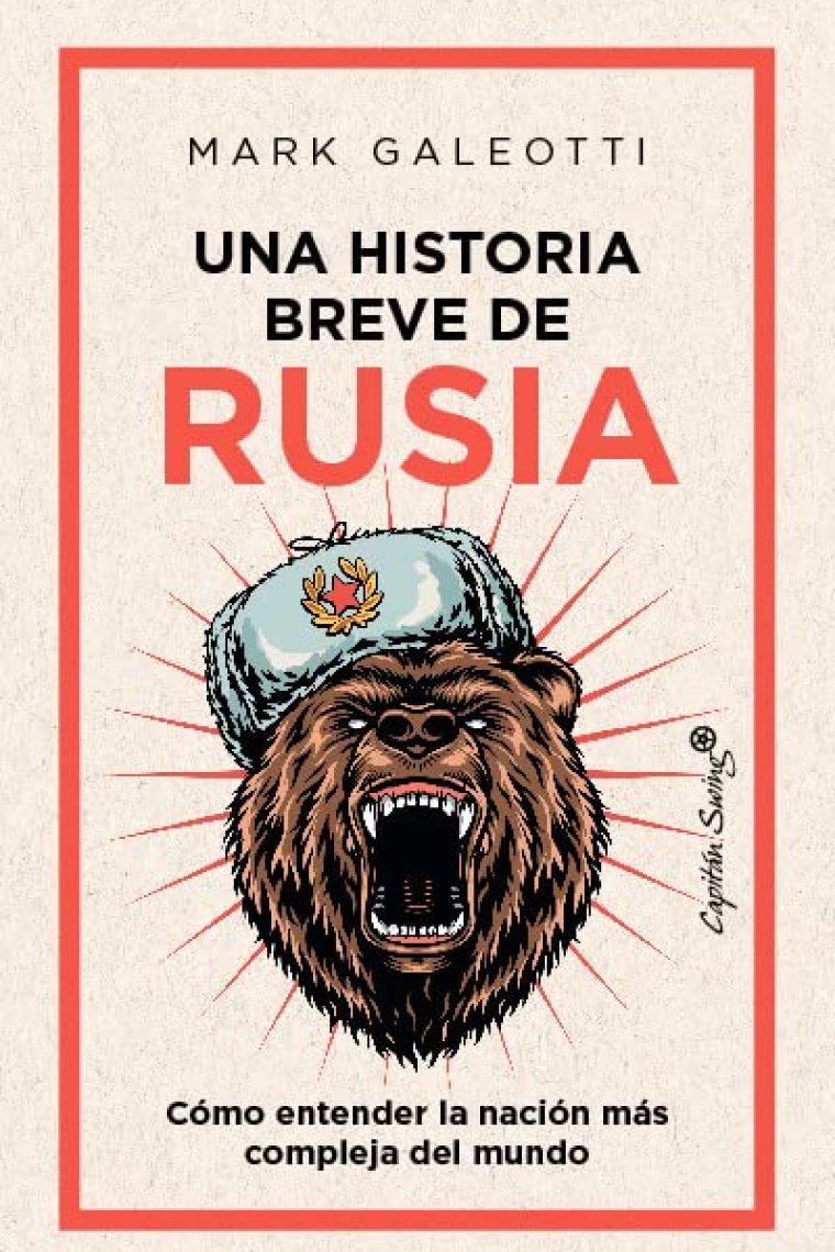 Una historia breve de Rusia. Cómo entender la nación más compleja del mundo