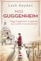 Miss Guggenheim. Peggy Guggenheim, la galerista que cambió el mundo del arte