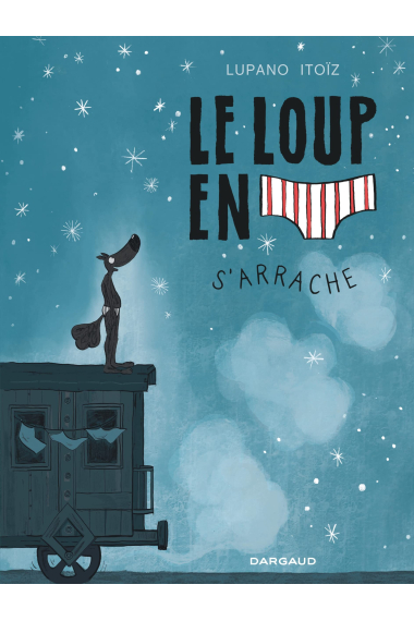 Le Loup en slip s'arrache (Le Loup en slip 7)